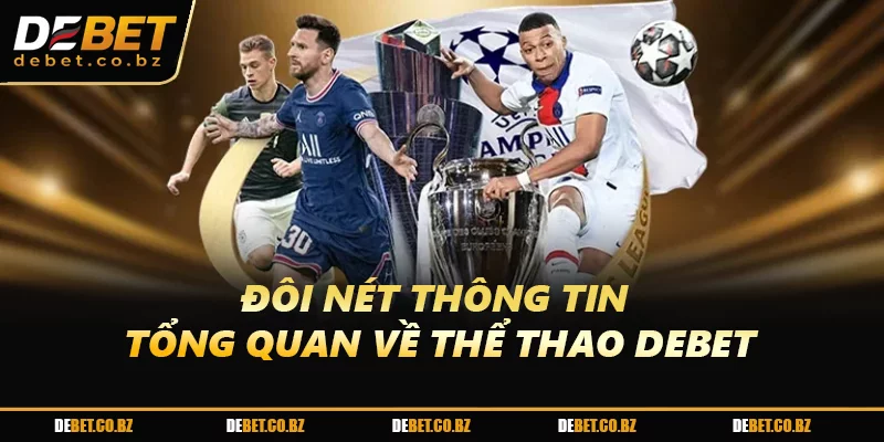 Đôi nét thông tin tổng quan về thể thao DEBET