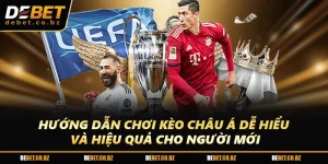 Hướng Dẫn Chơi Kèo Châu Á Dễ Hiểu Và Hiệu Quả Cho Người Mới